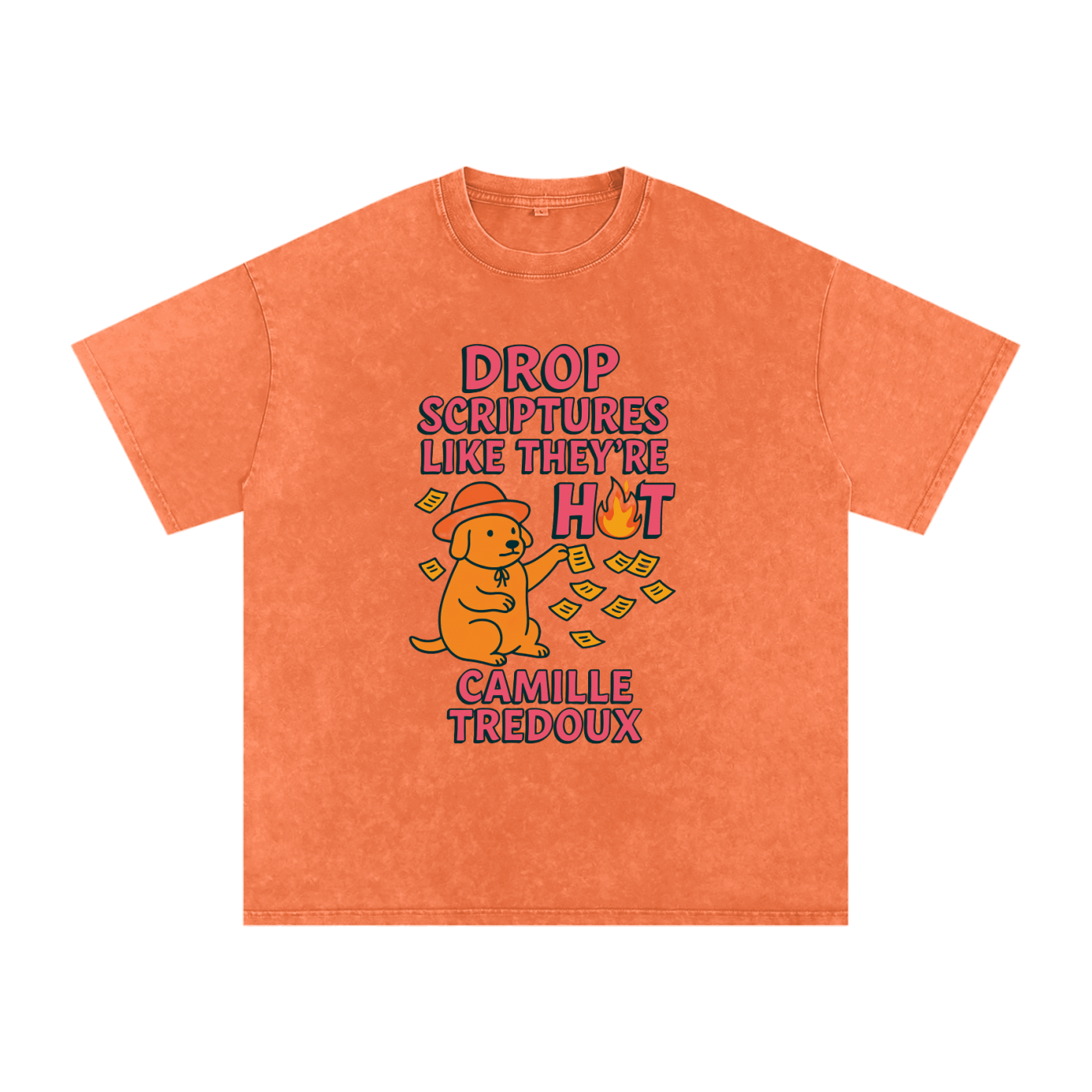 "DROP SCRIPTURES LIKE THEY'RE HOT" Tee